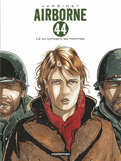 Airborne 44 Tome 1 - L&agrave; O&ugrave; Tombent Les Hommes