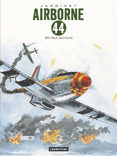 Airborne 44 Tome 5 - S'il Faut Survivre