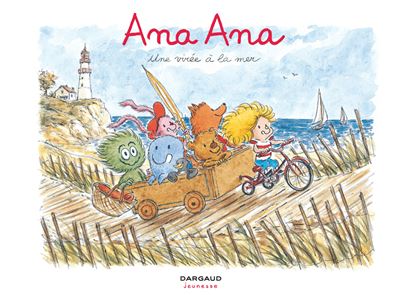 Ana Ana - Tome 3 - Une vir&eacute;e &agrave; la mer (BD)