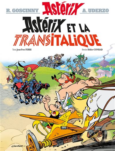 ASTERIX Tome 37 - Ast&eacute;rix et la Transitalique 