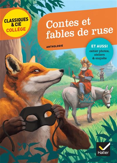 Contes et fables de ruse: La Fontaine, Perrault, Grimm, Andersen, M. Aym&eacute;