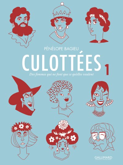 Culott&eacute;es Tome 1 - Des Femmes Qui Ne Font Que Ce Qu'elles Veulent