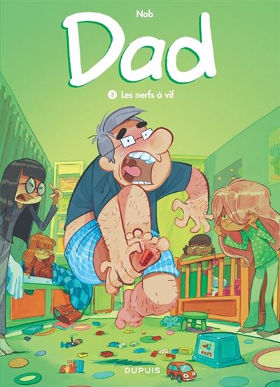 Dad - Tome 3 - Les nerfs &agrave; vif (BD)