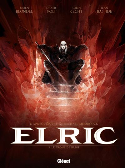 Elric - Tome 01: Le tr&ocirc;ne de rubis
