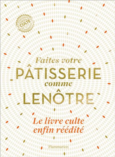 Faites votre p&acirc;tisserie comme Len&ocirc;tre