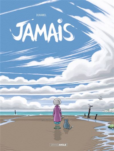 Jamais - vol. 01 - Histoire compl&egrave;te (BD)