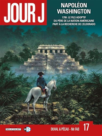 Jour J Tome 17 - Napol&eacute;on Washington