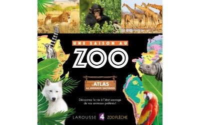 L'atlas des animaux sauvages UNE SAISON AU ZOO (Jeunesse)