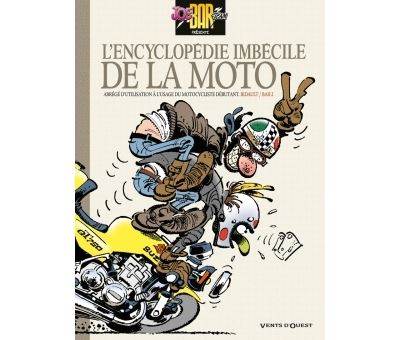 L'Encyclop&eacute;die imb&eacute;cile de la moto 