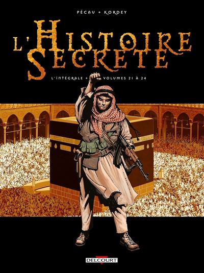 L'Histoire secr&egrave;te - Int&eacute;grale tome 21 &agrave; tome 24
