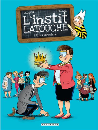 L'instit Latouche Tome 2 - Moi, Directeur