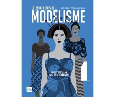CATHERINE PORTAL MONTAIGU Le grand cours de mod&eacute;lisme tome 1