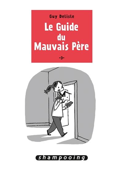 Le Guide Du Mauvais P&egrave;re Tome 3