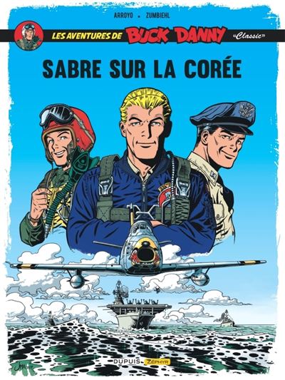 Les Aventures De Buck Danny "Classic Tome 1 - Sabre Sur La Cor&eacute;e