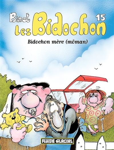 Les Bidochon - Tome 15 - Bidochon m&egrave;re (m&ocirc;man)