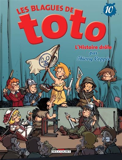 Les Blagues de Toto Tome 10 - L'Histoire dr&ocirc;le (BD)