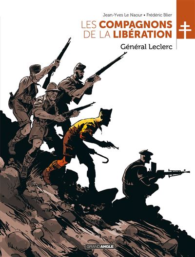 Les Compagnons de la Lib&eacute;ration : G&eacute;n&eacute;ral Leclerc