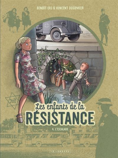 Les Enfants de la R&eacute;sistance - Tome 4 - L'&Eacute;scalade (BD)
