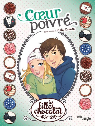 Les filles au chocolat - Tome 9 Coeur poivr&eacute; (BD)