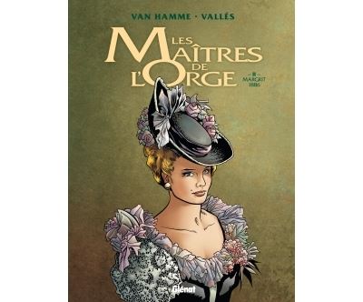 Les Ma&icirc;tres de l'Orge - Tome 02 NE: Margrit, 1886