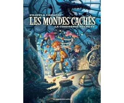 Les mondes cach&eacute;s, Tome 2 : La confrerie secrete