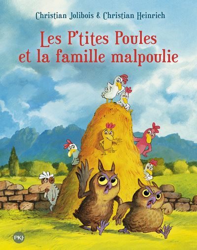 Les P'tites Poules - Les P'tites Poules Et La Famille Malpoulie