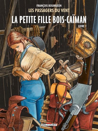 Les Passagers du vent tome 6 - La Petite Fille Bois-Ca&iuml;man - Livre 1