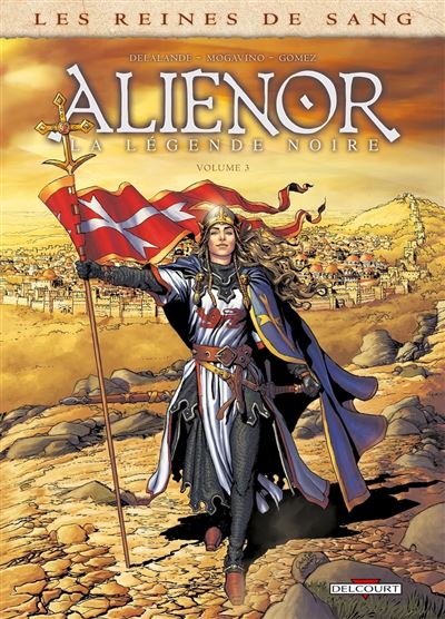 Les Reines de sang - Alienor, la L&eacute;gende noire Tome 3 (BD)