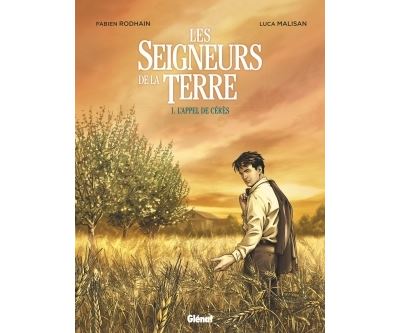 Les Seigneurs de la terre - Tome 01: L'Appel de C&eacute;r&egrave;s