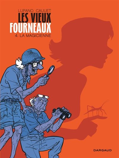 Les Vieux Fourneaux - Tome 4 - La Magicienne (BD)