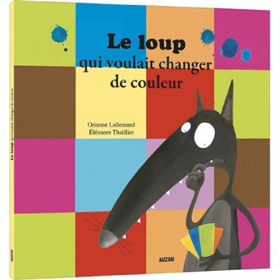 Livre mes p'tits albums : le loup qui voulait changer de couleur