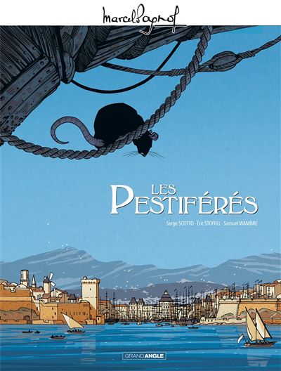 M. Pagnol en BD : Les Pestif&eacute;r&eacute;s - histoire compl&egrave;te