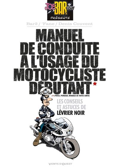 Manuel de conduite &agrave; l'usage du motocycliste d&eacute;butant