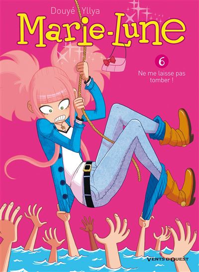 Marie Lune - Tome 06: Ne me laisse pas tomber !