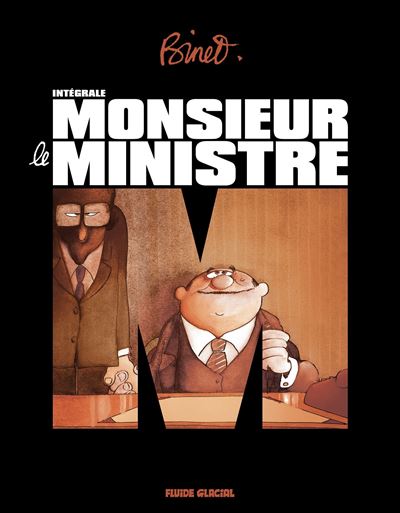 Monsieur le Ministre - Int&eacute;grale