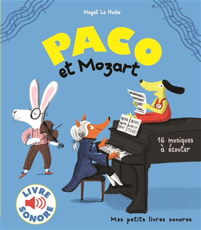 Paco et Mozart - 16 musiques &agrave; &eacute;couter (Jeunesse)