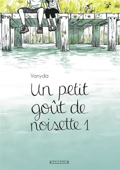 Petit Go&ucirc;t De Noisette (Un) - Tome 1