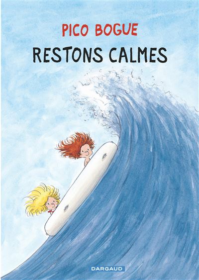 Pico Bogue - Tome 6 - Restons calmes (BD)