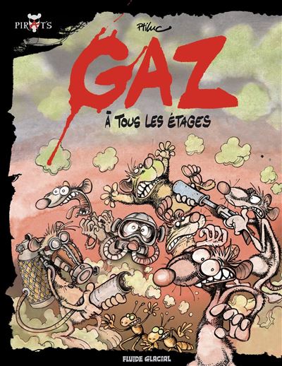 Pirat's - Tome 01 - Gaz &agrave; tous les &eacute;tages