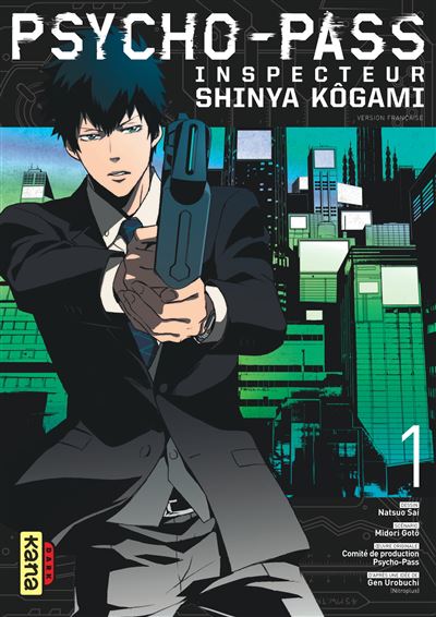 Psycho-Pass Inspecteur Shinya K&ocirc;gami - Tome 1