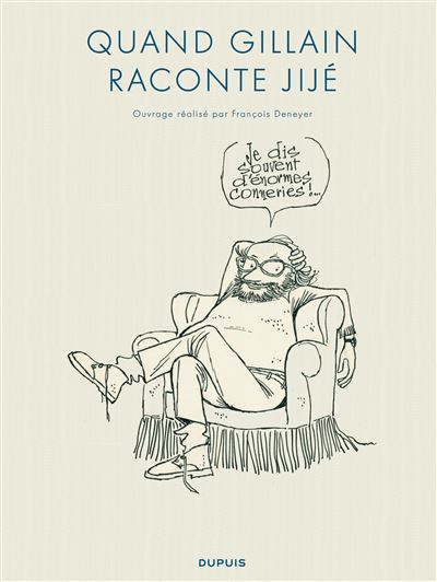 Quand Gillain Raconte Jij&eacute; - Une Biographie En Images
