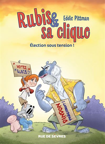 Rubis & Sa Clique Tome 2 - Election Sous Tension