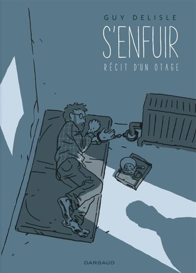 S'enfuir. R&eacute;cit d'un otage. - S'enfuir. R&eacute;cit d'un otage.