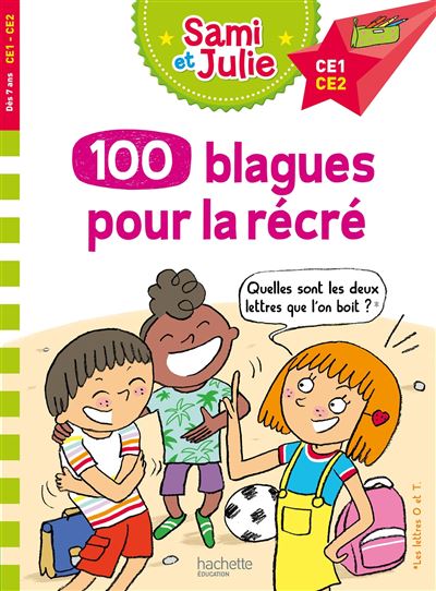 Sami Et Julie, 100 Blagues Pour La R&eacute;cr&eacute; Ce1-Ce2