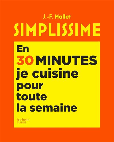 Simplissime En 30 minutes je cuisine pour toute la semaine 