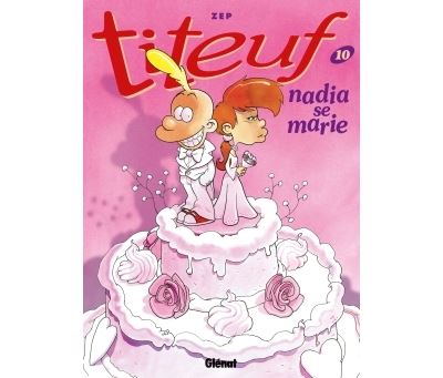 Titeuf - Tome 10 - Nadia se marie (BD)