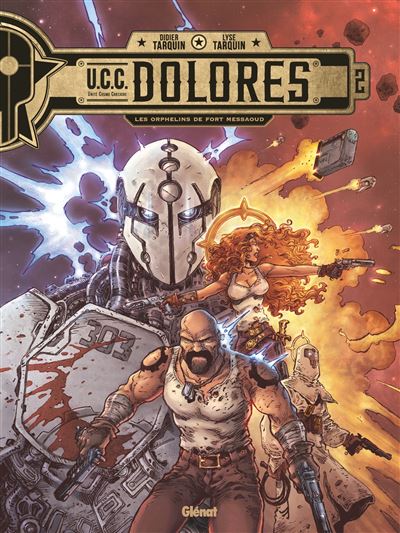 UCC Dolores - Tome 02: Les Orphelins de Fort Messaoud