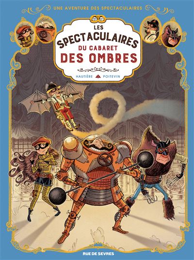 Une Aventure Des Spectaculaires Tome 1 - Le Cabaret Des Ombres