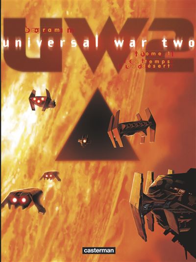 Universal War Two Tome 1 - Le Temps Du D&eacute;sert