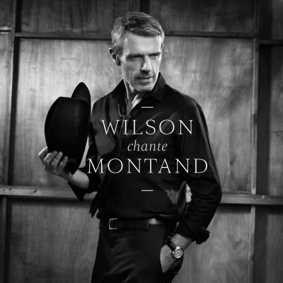 Wilson chante Montand Edition Deluxe Inclus livret 20 pages